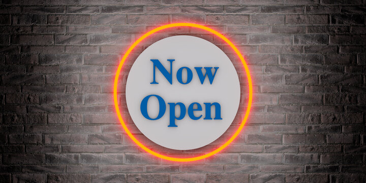Now Open. Banner on a white brick wall with orange neon circle. A white sign in the middle with the word Now Open. Information banner, 3D illustration.