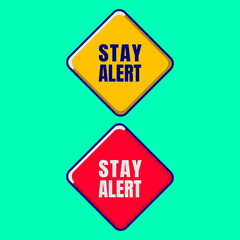 Stay alert. Road sign on green background. vector illustration.