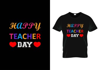 happy teacher day t-shirt. teacher day t-shirt