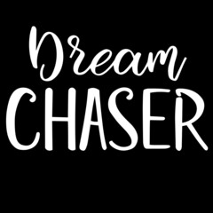dream chaser on black background inspirational quotes,lettering design