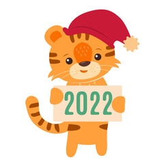 Cute little cartoon tiger holding poster with 2022. Happy new year character. Flat vector illustration isolated on white. Funny animal for child's production,stickers,posters and Greeting card.
