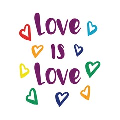 Love is love. Vector lettering with phrase and colorful rainbow hearts.Lgbt colors.Pride month