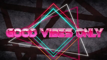 Animation of good vibes only text in pink metallic letters over neon lines