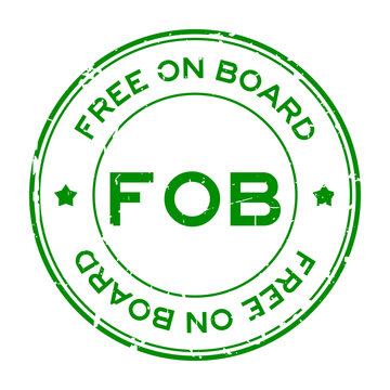 Grunge green FOB Free On Board word round rubber seal stamp on white background