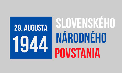 National Uprising Day typography poster in Slovak. Holiday in  Slovakia on August 29. Vector template for banner, flyer, greeting card, postcard