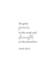 He gives power to the weak and strength to the powerless, Isaiah 40:29, bible verse, christian wall decor, scripture wall print, Home wall decor, cute banner, Minimalist Print, vector illustration