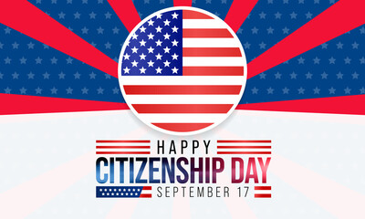 Citizenship day in the United States is observed every year on September 17, it is an American federal observance that recognizes the adoption of the U.S Constitution. Vector illustration