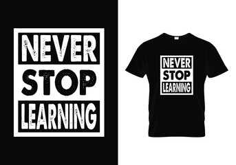Never Stop Learning Modern Typography T-Shirt Design Sticker Quotes