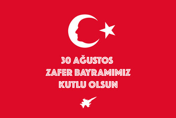 August 30 Victory Day Celebration Design, Happy Victory Day, Republic of Turkey