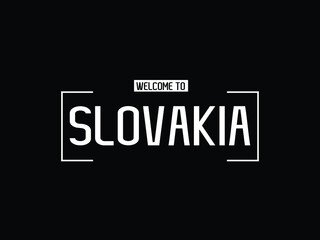 welcome to Slovakia typography modern text Vector illustration stock 