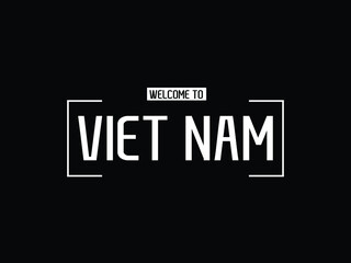 welcome to Viet Nam typography modern text Vector illustration stock 