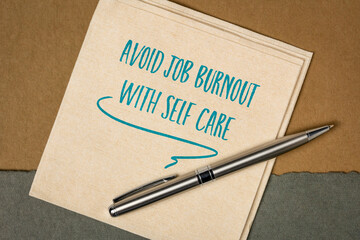 avoid job burnout with self care - inspirational advice or reminder on a napkin, work and healthy lifestyle concept