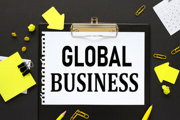 Global Business, text on the sticker. bright sticker on craft background