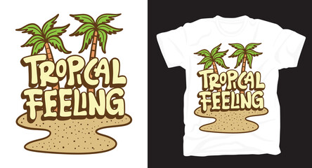Tropical feeling hand drawn typography with palms t-shirt design