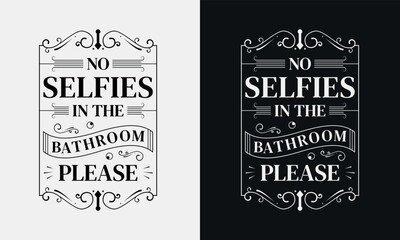 no selfies in the bathroom please vector illustration, hand drawn lettering with a funny phrase, typography for wall, sign, poster and card