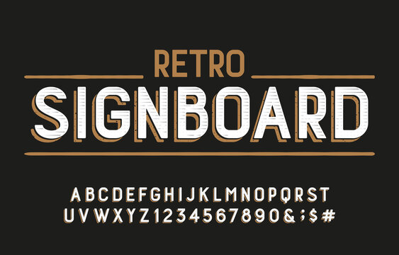 Retro Signboard alphabet font. Messy letters, numbers and symbols for label, badge or emblem design. Stock vector typescript for your typography design.