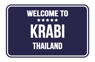 WELCOME TO KRABI - THAILAND, words written on blue street sign stamp