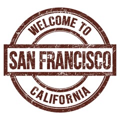 WELCOME TO SAN FRANCISCO - CALIFORNIA, words written on brown stamp