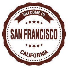 WELCOME TO SAN FRANCISCO - CALIFORNIA, words written on brown stamp