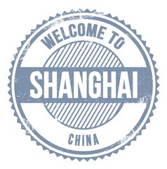 WELCOME TO SHANGHAI - CHINA, words written on gray stamp