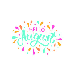 Hello August handwritten text. Trendy script lettering design Modern brush ink calligraphy isolated on white background. Vector illustration as logotype, icon, card. Summer postcard, invitation, flyer
