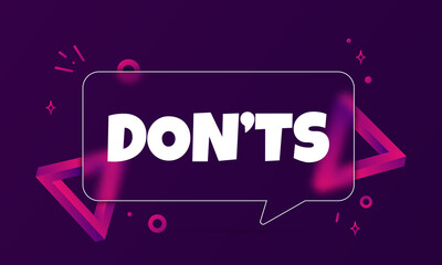 Donts. Speech bubble banner with Do not text. Glassmorphism style. For business, marketing and advertising. Vector on isolated background. EPS 10
