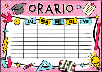 Italian Comic template of a school schedule for 5 days of the week. Cartoon Blank for a list of school subjects. Transaltion: Timetable, Monday, Tuesday, Wednesday, Thursday, Friday. Vector popart