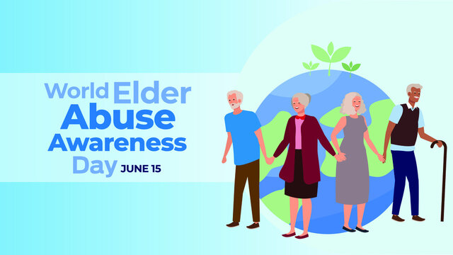 World Elder Abuse Awareness Day On June 15