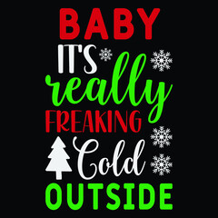 baby it's really freaking cold outside