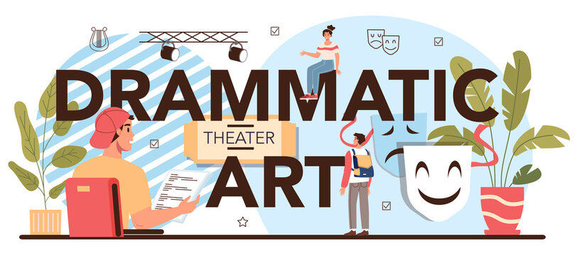 Drammatic art typographic header. Students playing roles in a school