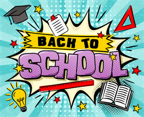 Back to School Comic banner in popart style. Explosion and school items on a bright ray background. Blank for school banner, presentation, template. Vector illustration