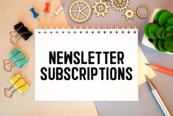 On the table there are reports, text Newsletter Subscriptions