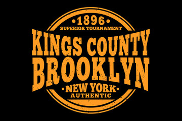 T-shirt typography king county brooklyn authentic - obrazy, fototapety, plakaty