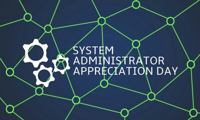 Ilustration system administrator appreciate day theme. Vector illustration. 