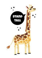 Cute doodle Giraffe with message cloud - Stand tall vector illustration