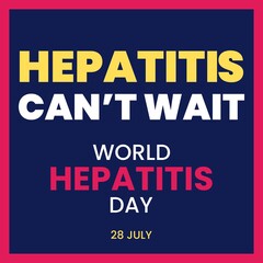 Naklejka na ściany i meble Hepatitis Can't wait. World Hepatitis Day typography text. Medical concept. 