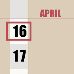 April 16. 16th day of month, calendar date.Beige background with white stripe and red square, with changing dates. Concept of day of year, time planner, spring month.