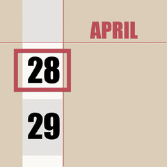 April 28. 28th day of month, calendar date.Beige background with white stripe and red square, with changing dates. Concept of day of year, time planner, spring month.