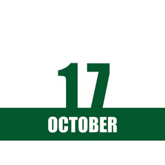october 17. 17th day of month, calendar date.Green numbers and stripe with white text on isolated background. Concept of day of year, time planner, autumn month.