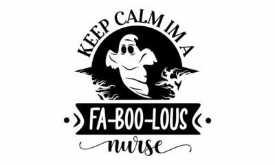 keep calm im a fa-boo-lous nurse, Design concept for party invitation, greeting card, poster, Craft retro vintage typeface design,  Latin characters, numbers