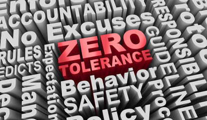 Zero Tolerance Policy Rules Guidelines No Excuses Words 3d Illustration - obrazy, fototapety, plakaty