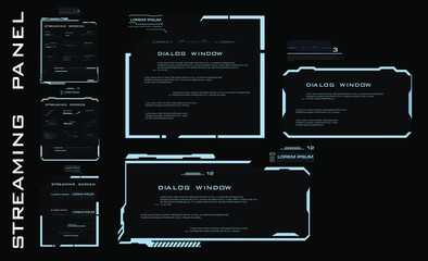 Set of modern dialog HUD interface elements. Streaming panel. Streaming screen.  Information boards and blocks with a frame for online communication