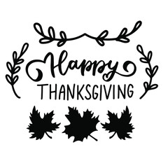 Happy Thanksgiving phrase. Autumn thanksgiving hand lettering phrases. Happy harvest quote. Hand written text overlay for greeting card design. American family holidays