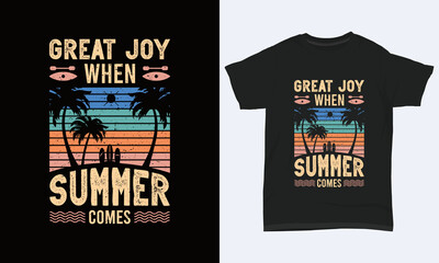 Summer T-shirt Design " Great joy when summer comes "