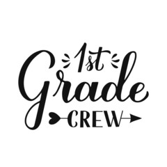 1st Grade Crew calligraphy hand lettering isolated on white. First day of school. Vector template for typography poster, banner, flyer, greeting card, postcard, t-shirt