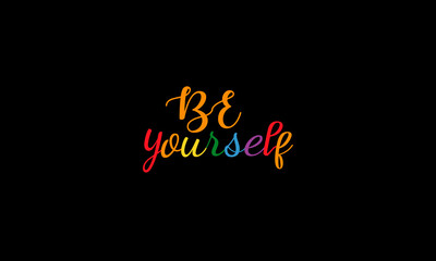 Be Yourself Calligraphy T-shirt Design | Rainbow Color | Silhouette | Inspirational Quote SVG Cut File |	Happy New Year Neon