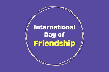 International Day of Friendship text vector background design 