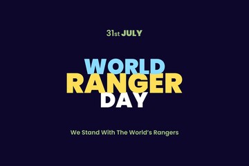 World Ranger Day typography text. WORLD RANGER DAY Concept. We stand with the world's rangers.