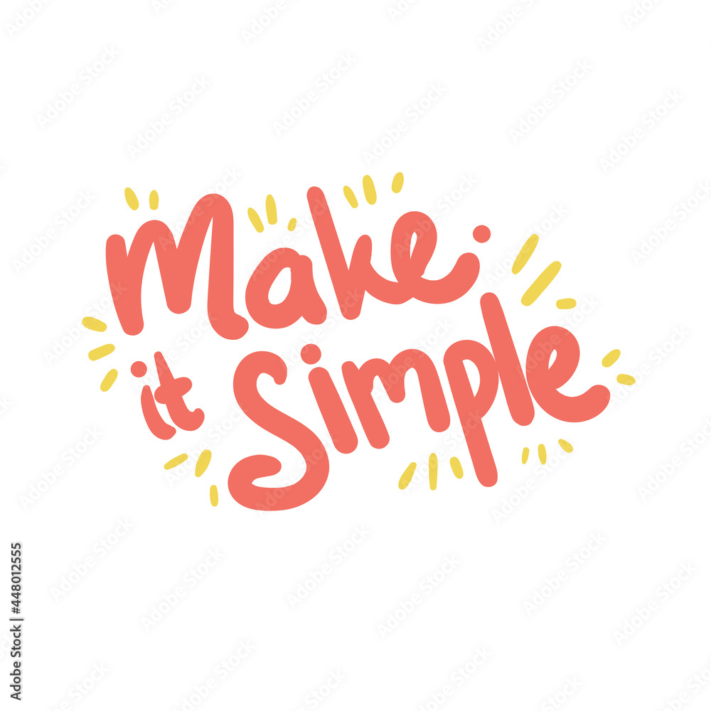 Wall mural make it simple quote text typography design graphic vector illustration