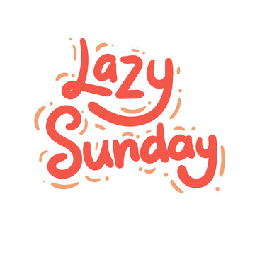 lazy sunday quote text typography design graphic vector illustration